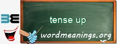 WordMeaning blackboard for tense up